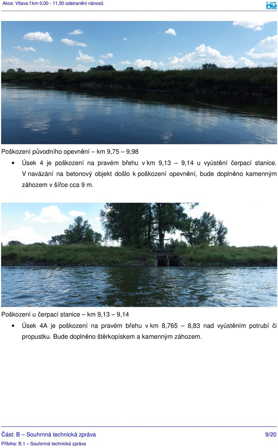 9,14 u vyústění čerpací stanice.