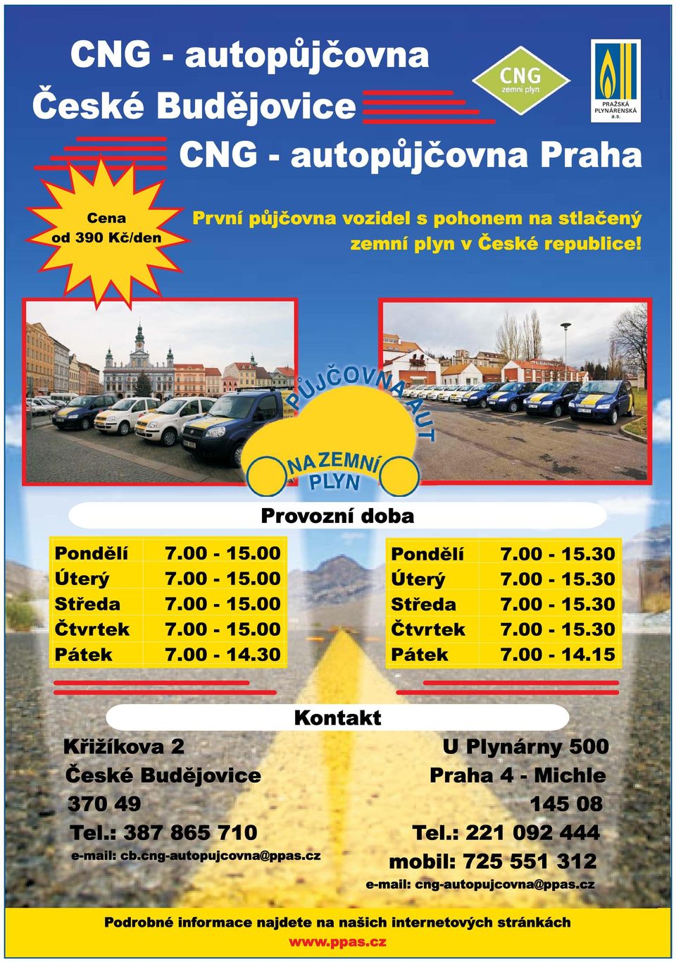 cng-autopujcovna@ppas.cz Kontakt U Plynárny 500 Praha 4 - Michle 145 08 Tel.