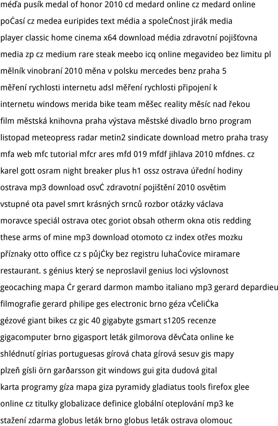 windows merida bike team měšec reality měsíc nad řekou film městská knihovna praha výstava městské divadlo brno program listopad meteopress radar metin2 sindicate download metro praha trasy mfa web