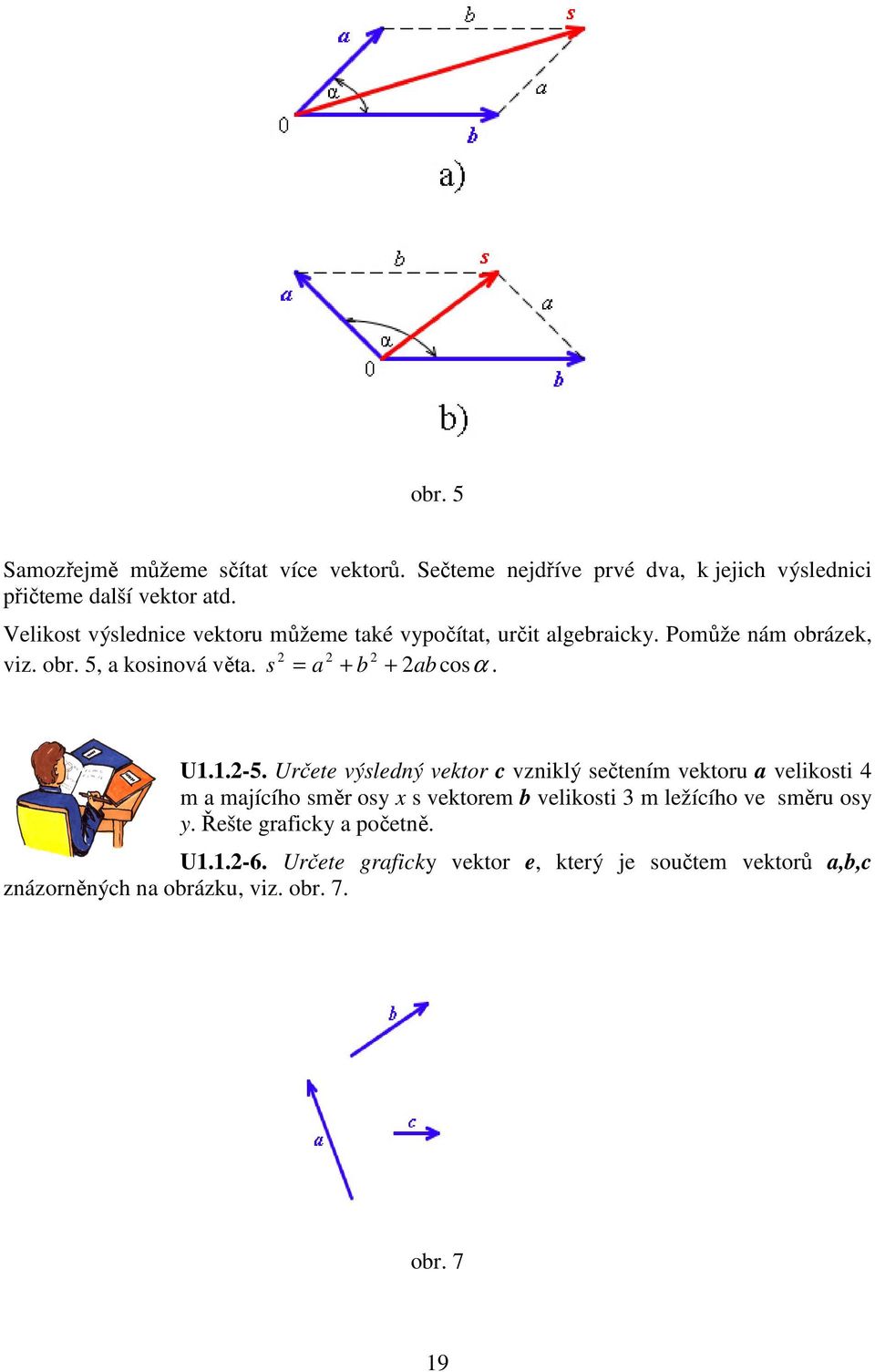 s = a + b + ab cosα. U1.1.-5.