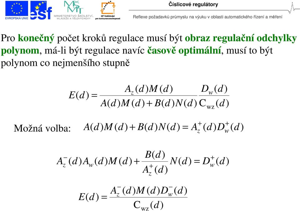 musí být obra regulační ochylky olynom, má-li být regulace