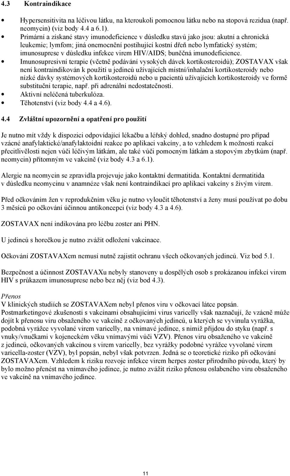 infekce virem HIV/AIDS; buněčná imunodeficience.