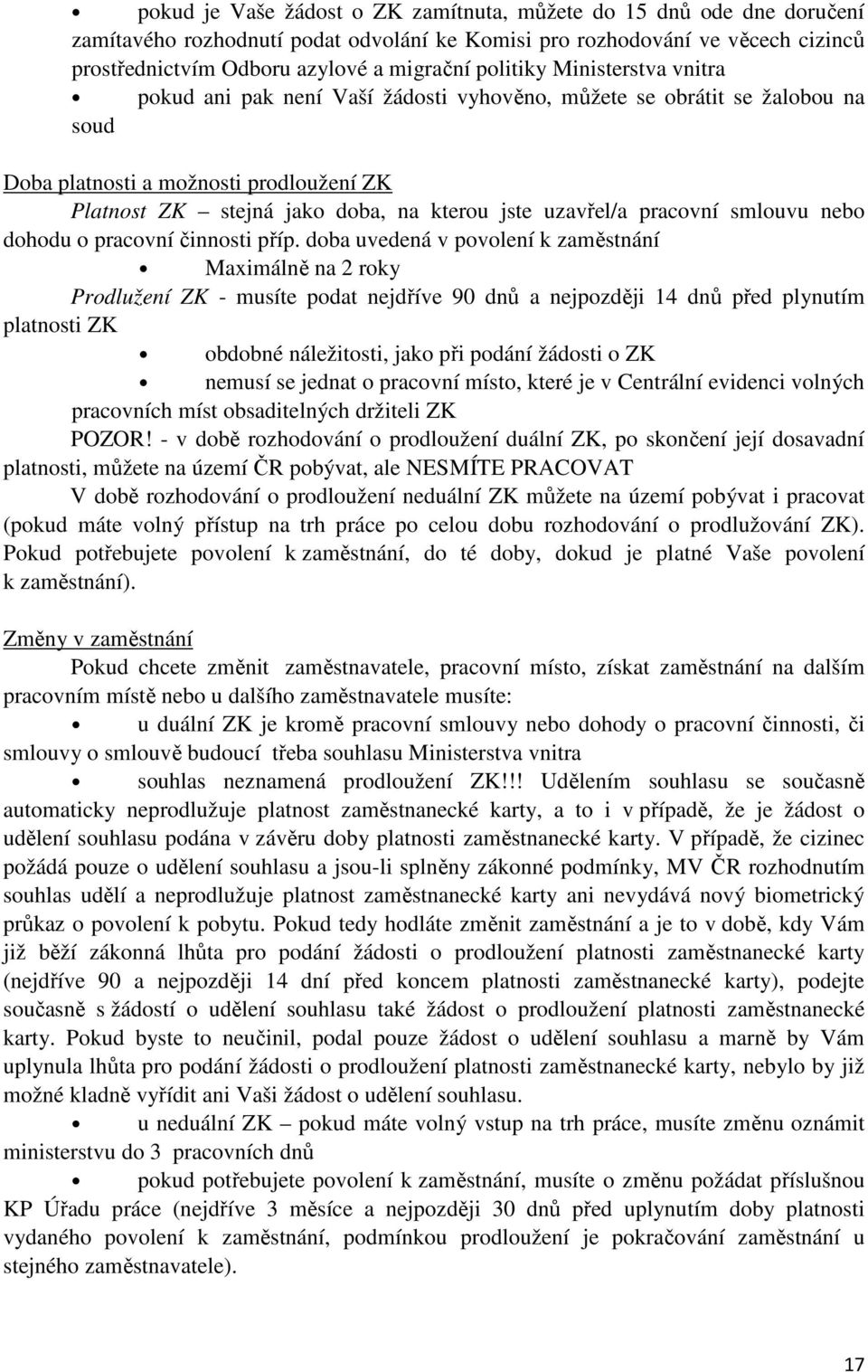 uzavřel/a pracovní smlouvu nebo dohodu o pracovní činnosti příp.