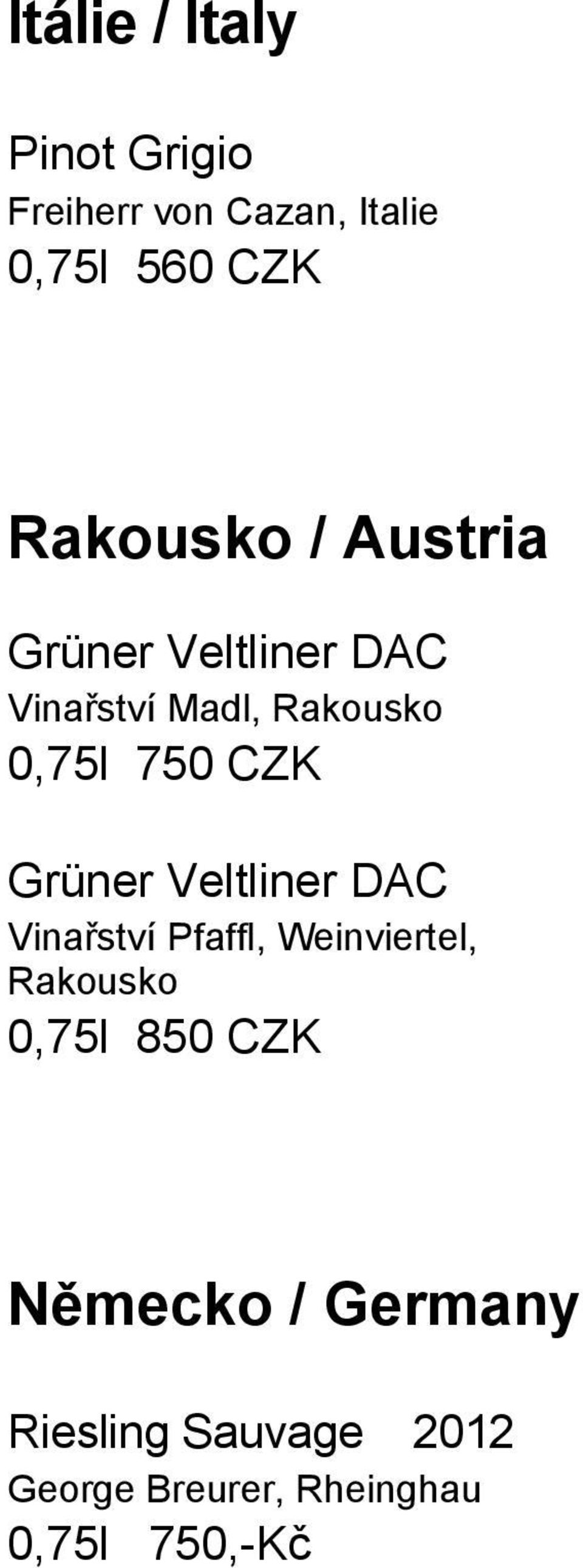 CZK Grüner Veltliner DAC Vinařství Pfaffl, Weinviertel, Rakousko 0,75l 850
