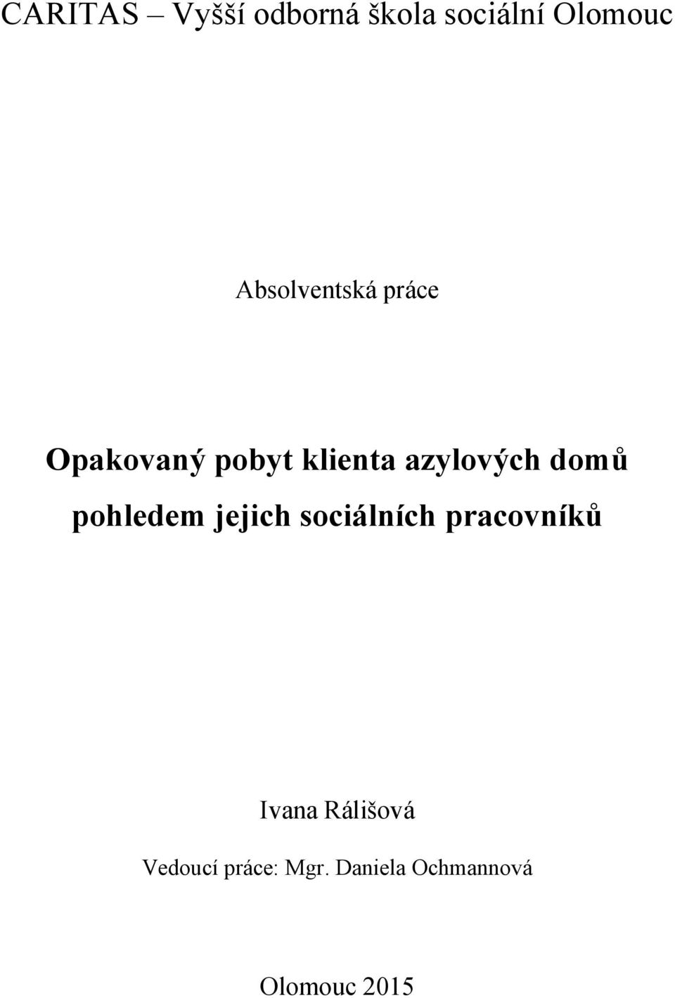 azylových domů pohledem jejich sociálních