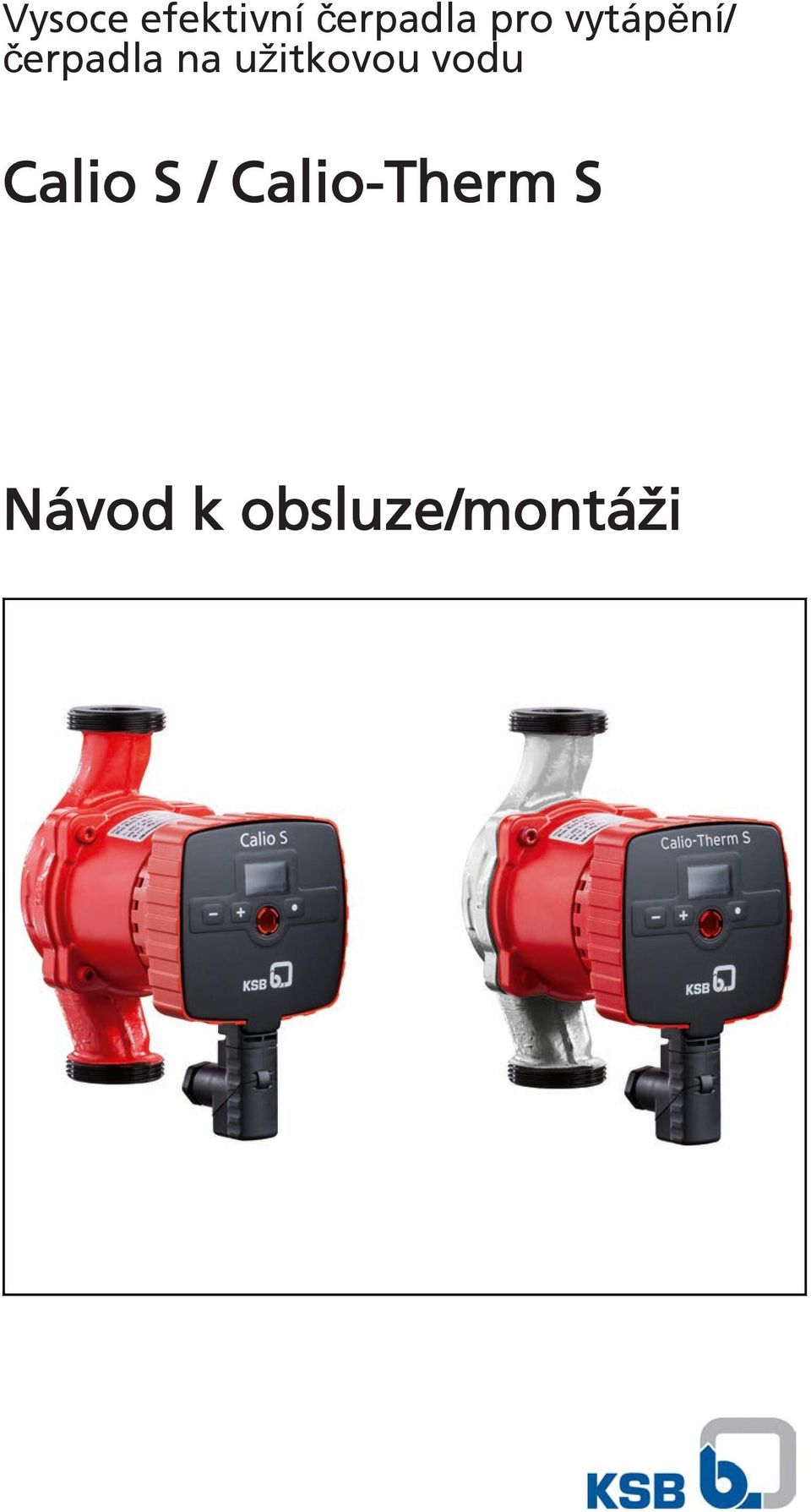 užitkovou vodu Calio S /