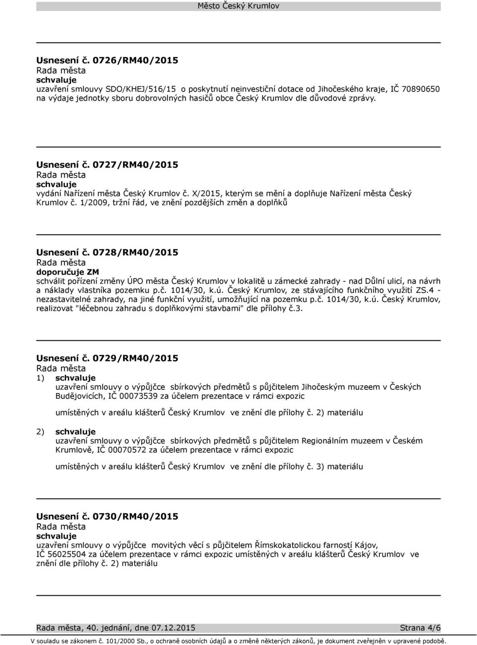 0727/RM40/2015 vydání Nařízení města Český Krumlov č. X/2015, kterým se mění a doplňuje Nařízení města Český Krumlov č.