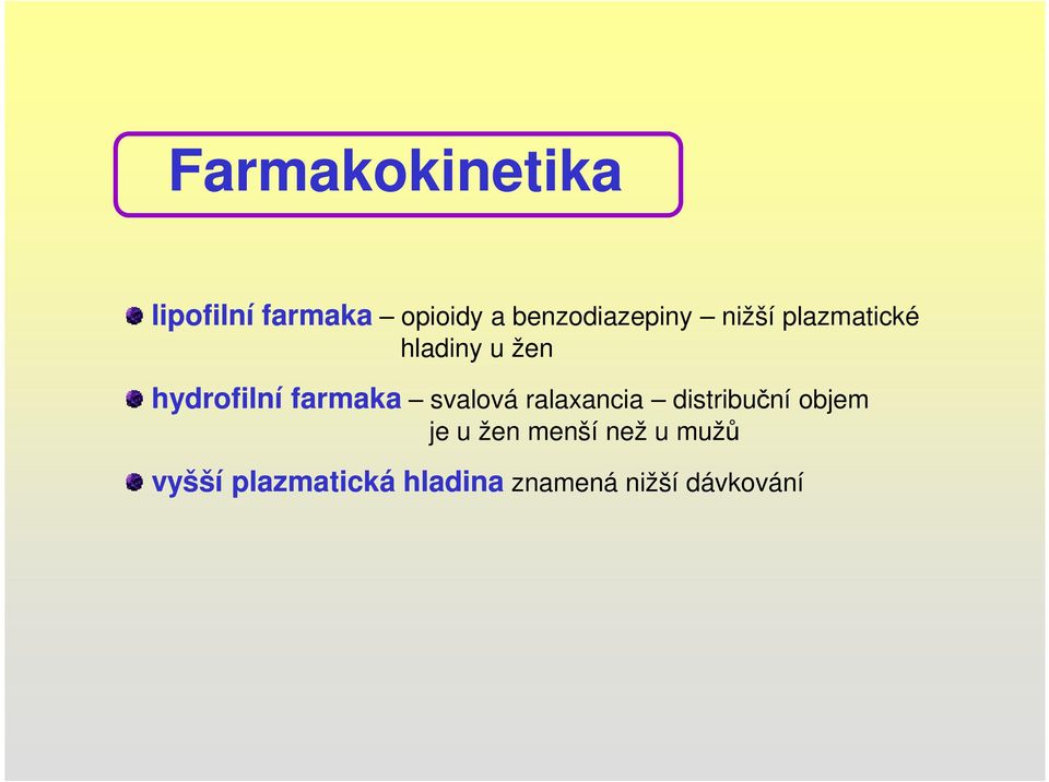 hydrofilní farmaka svalová ralaxancia distribuční objem