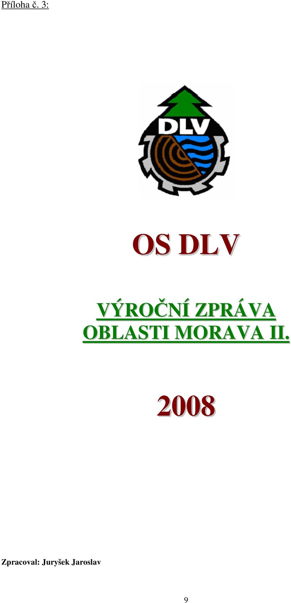 ZPRÁVA OBLASTI MORAVA