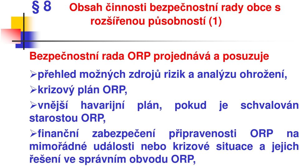 vnější havarijní plán, pokud je schvalován starostou ORP, finanční zabezpečení