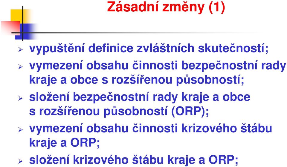 složení bezpečnostní rady kraje a obce s rozšířenou působností (ORP);