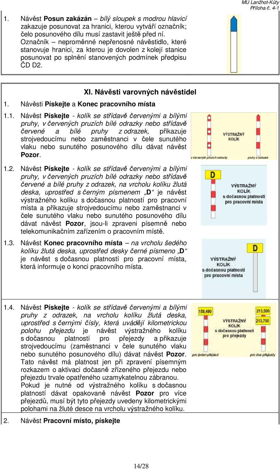 Návěsti Pískejte a Konec pracovního místa 1.