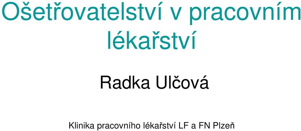 Radka Ulčová Klinika