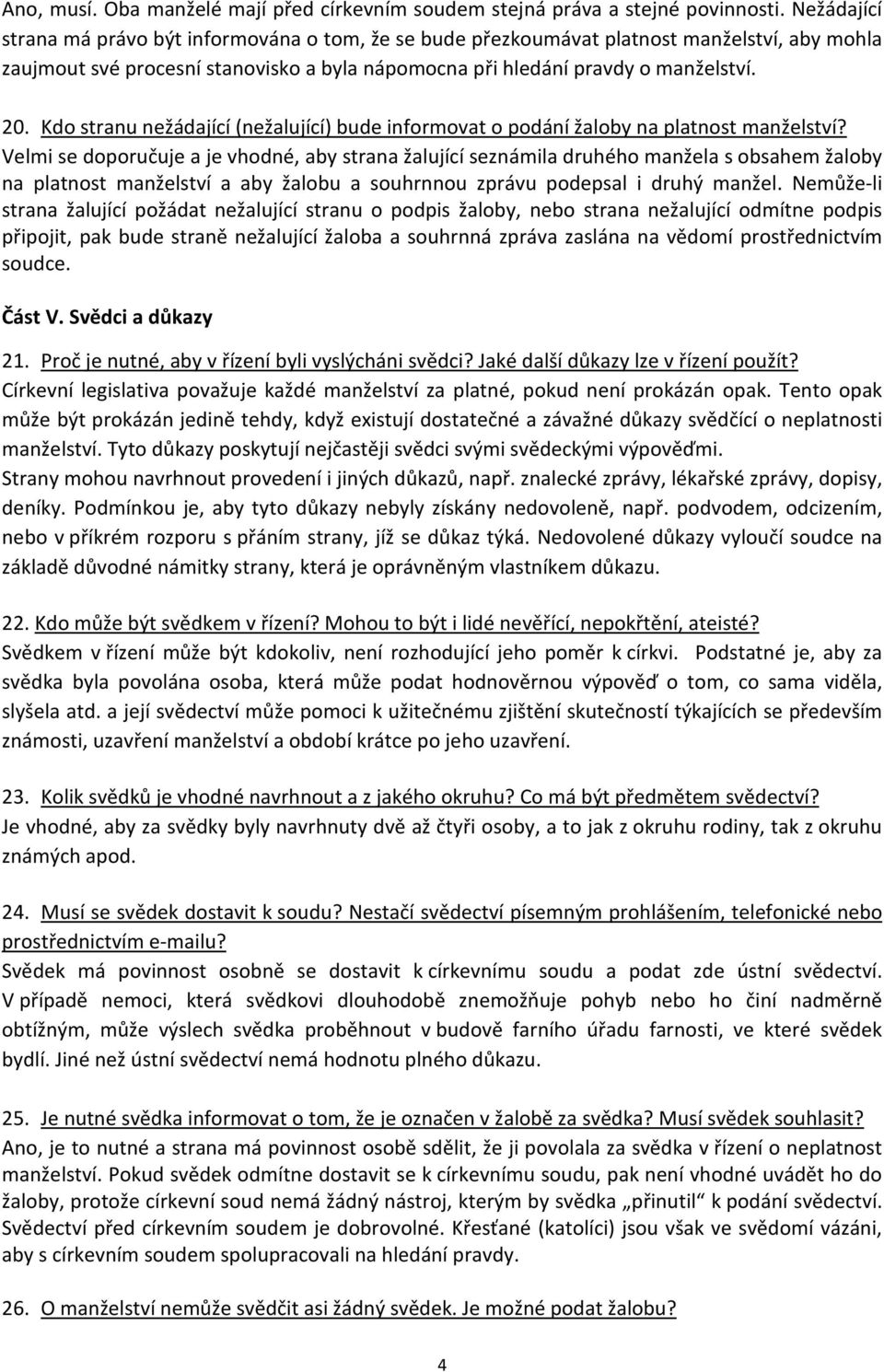 Kdo stranu nežádající (nežalující) bude informovat o podání žaloby na platnost manželství?