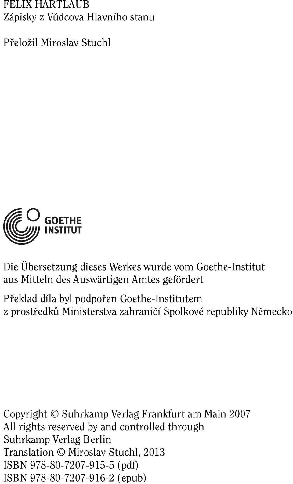Ministerstva zahraničí Spolkové republiky Německo Copyright Suhrkamp Verlag Frankfurt am Main 2007 All rights reserved by