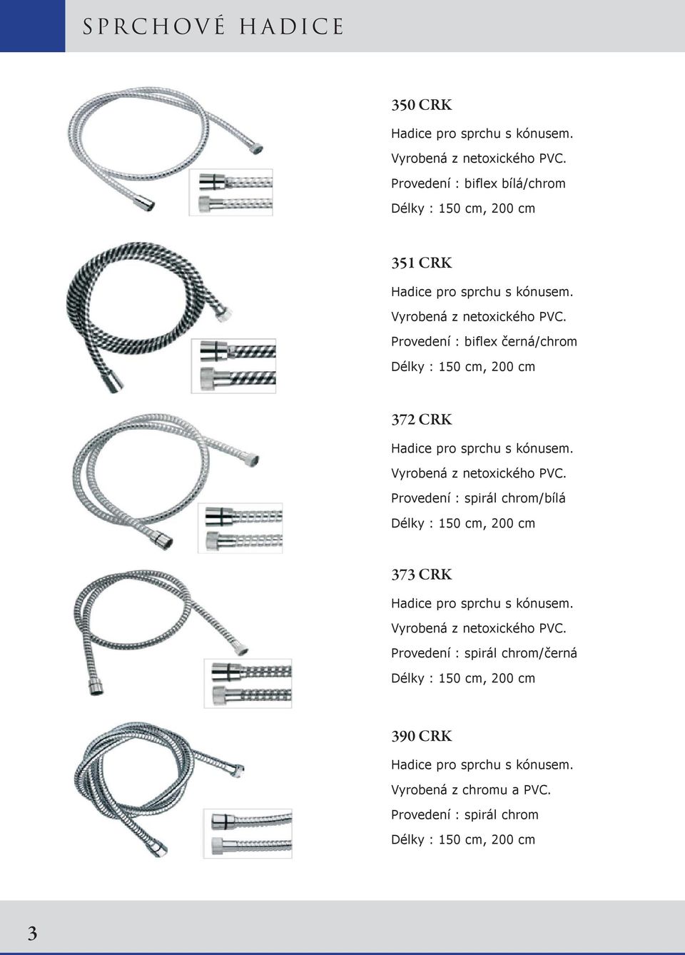 Provedení : biflex černá/chrom 372 CRK Hadice pro sprchu s kónusem.