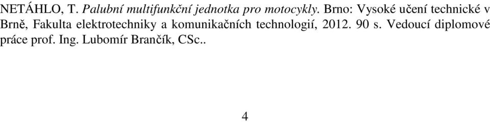 Brno: Vysoké učení technické v Brně, Fakulta