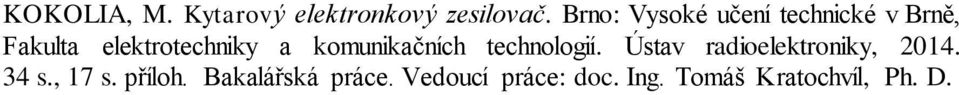 komunikačních technologií. Ústav radioelektroniky, 2014. 34 s.
