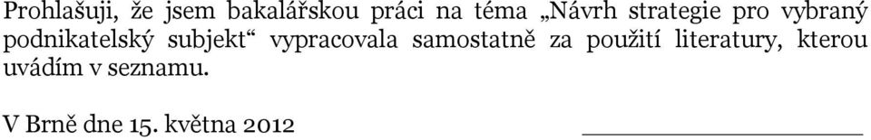 subjekt vypracovala samostatně za použití