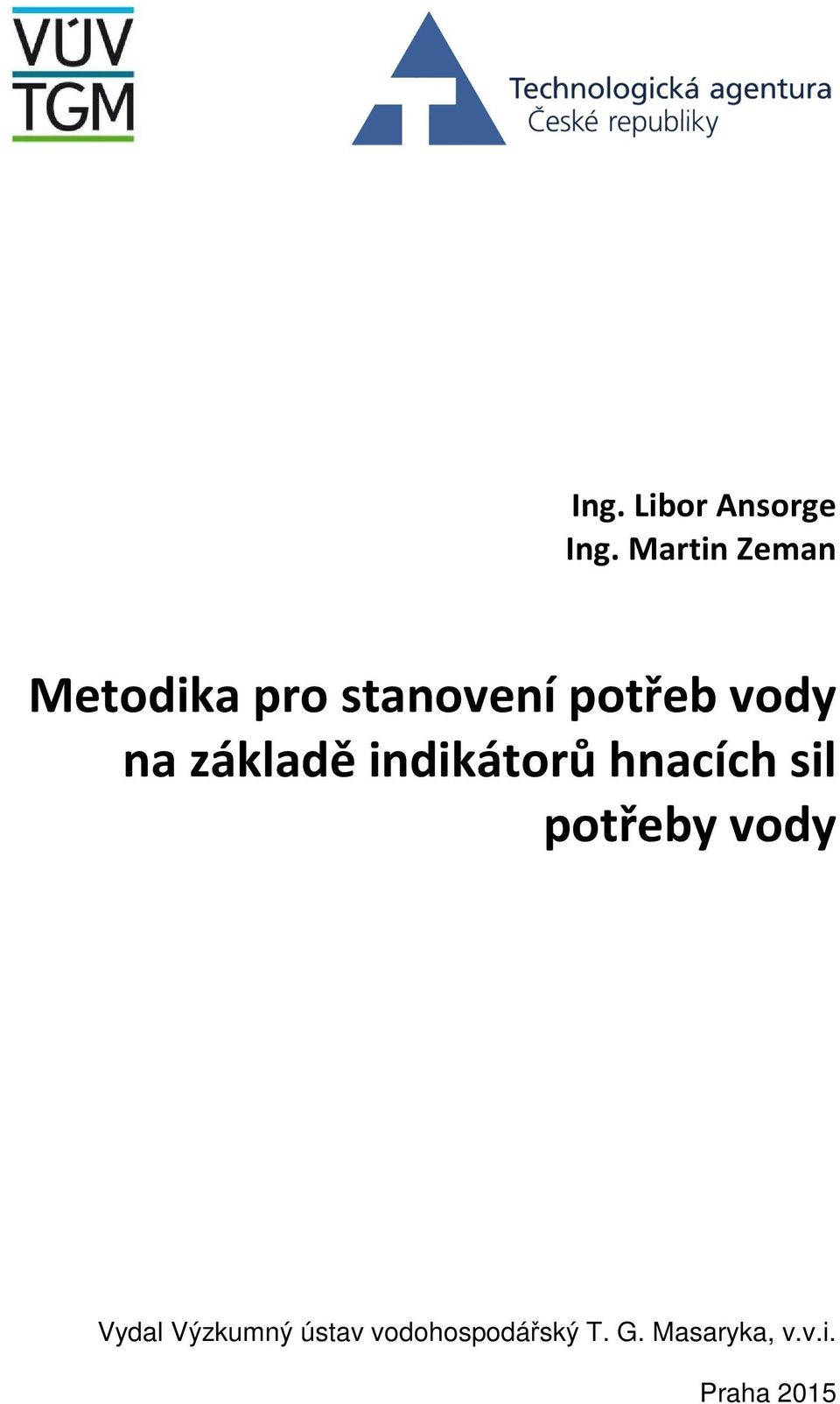 na základě indikátorů hnacích sil potřeby vody