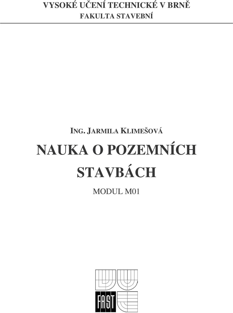 JARMILA KLIMEŠOVÁ NAUKA O