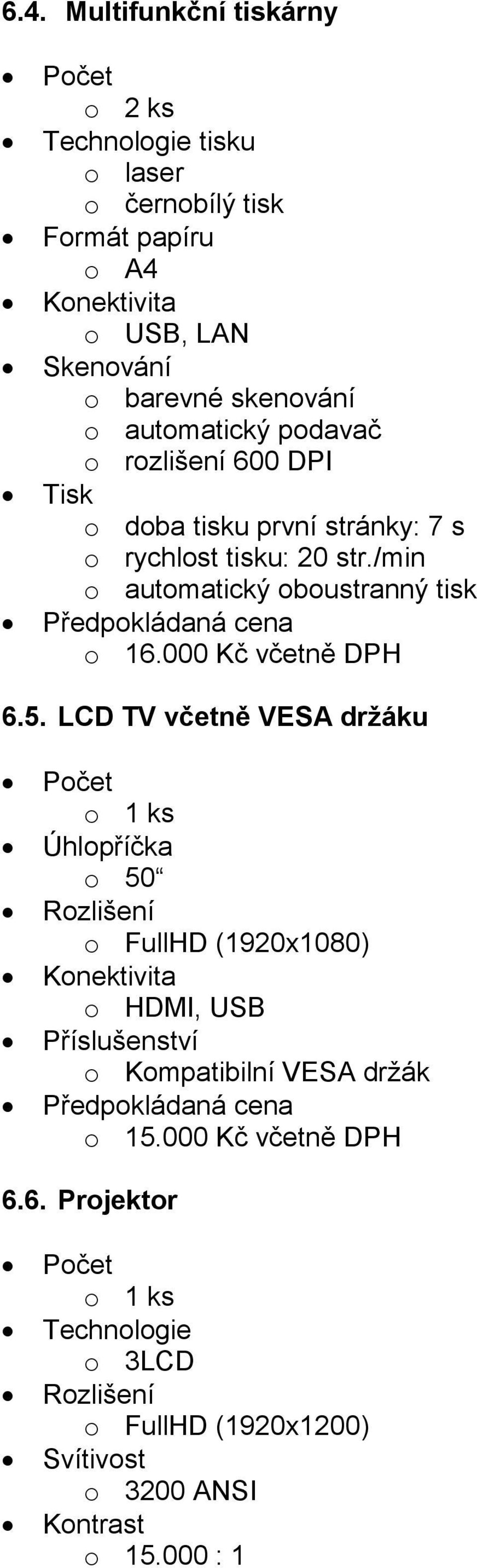 /min o automatický oboustranný tisk o 16.000 Kč včetně DPH 6.5.