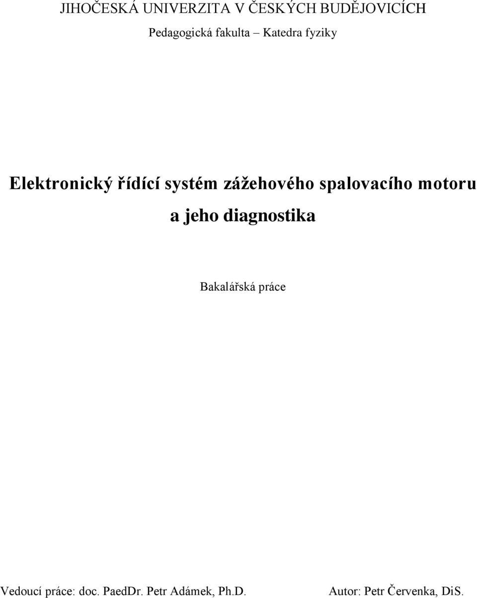 spalovacího motoru a jeho diagnostika Bakalářská práce