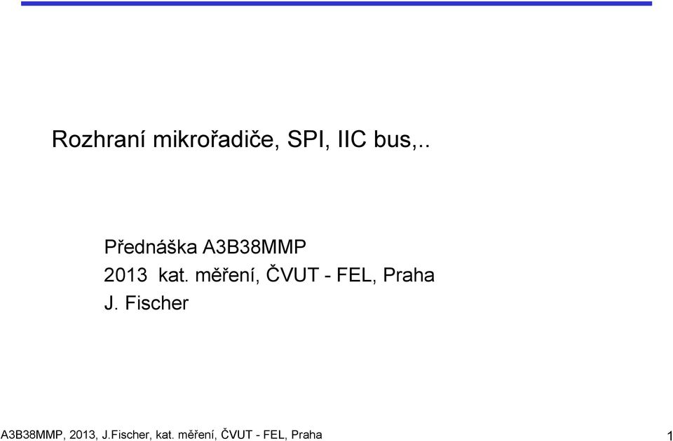 měření, ČVUT - FEL, Praha J.