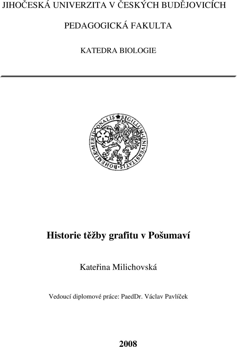 těžby grafitu v Pošumaví Kateřina Milichovská