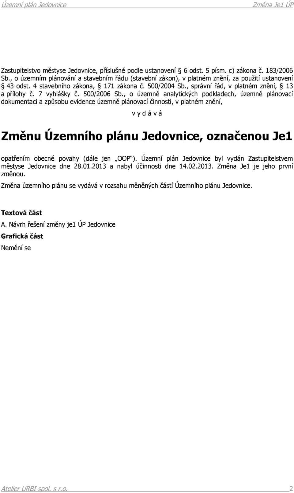 7 vyhlášky č. 500/2006 Sb.