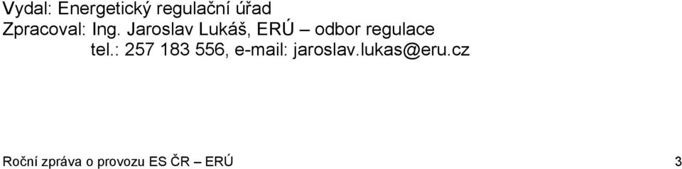 Jaroslav Lukáš, ERÚ odbor regulace tel.