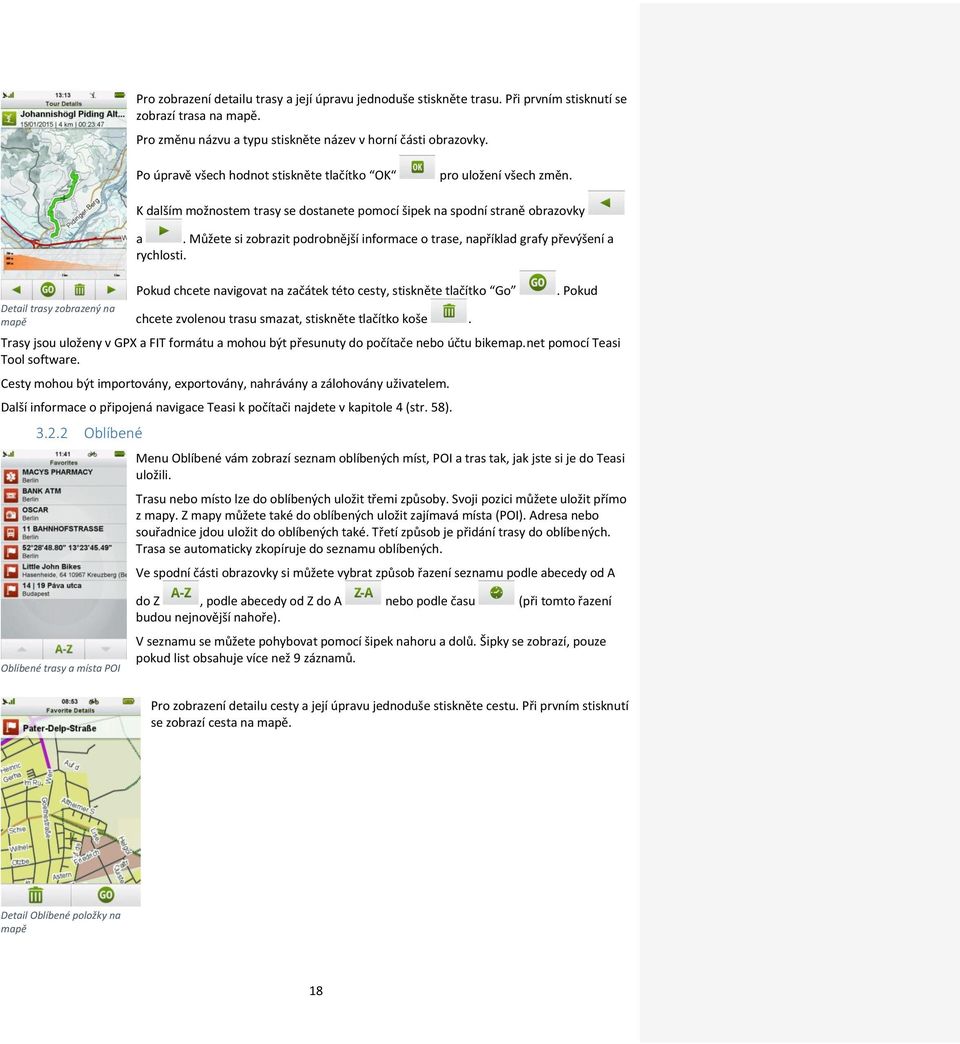 Můžete si zobrazit podrobnější informace o trase, například grafy převýšení a rychlosti.