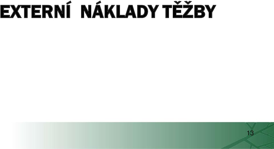 TĚŽBY 13