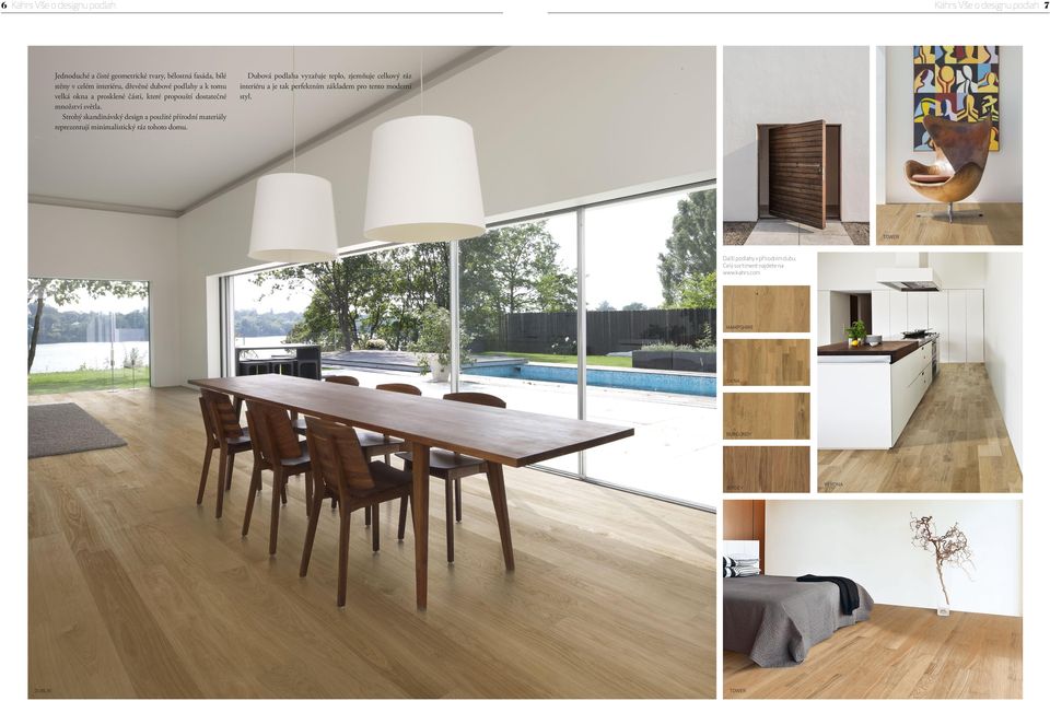 Strohý skandinávský design a použité přírodní materiály reprezentují minimalistický ráz tohoto domu.