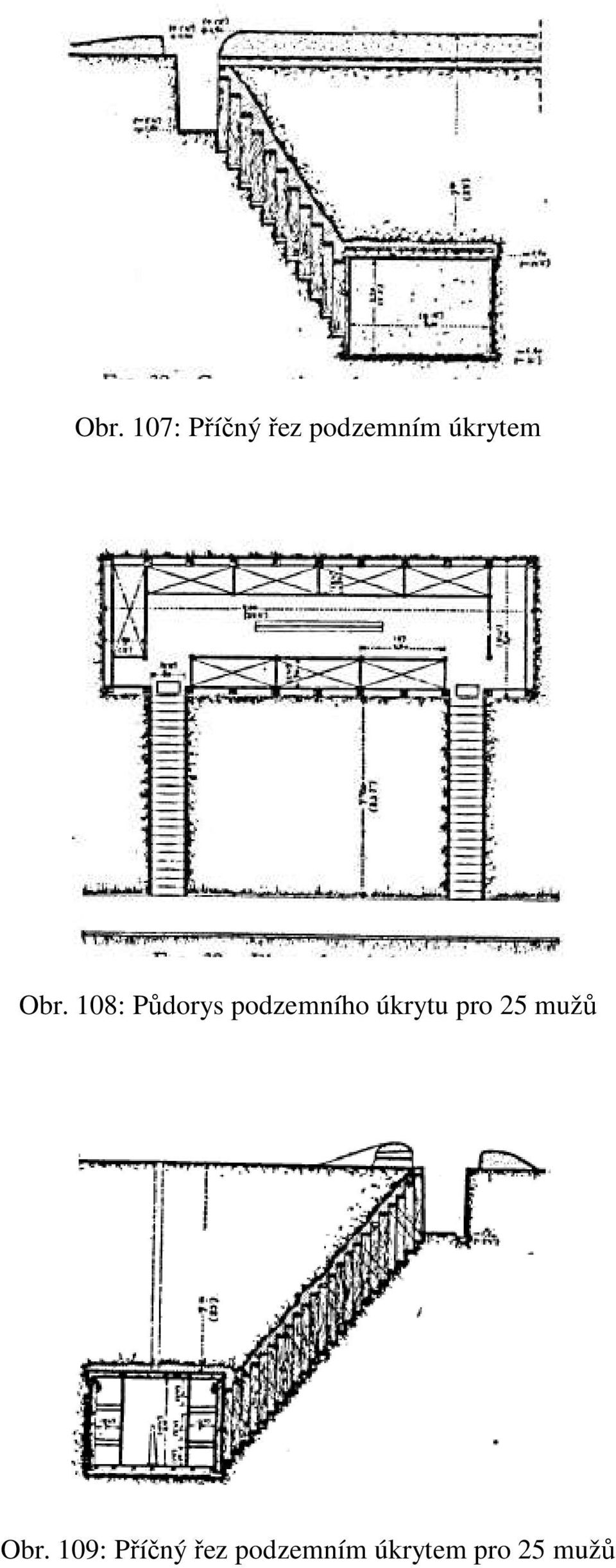 108: Půdorys podzemního úkrytu pro