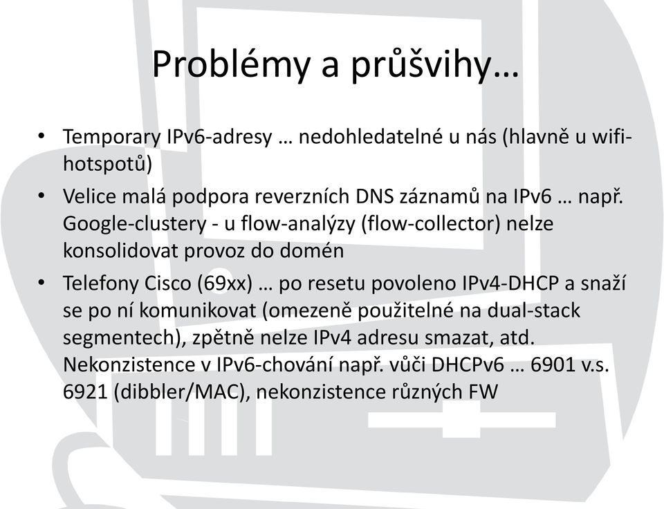 Google-clustery - u flow-analýzy (flow-collector) nelze konsolidovat provoz do domén Telefony Cisco (69xx) po resetu