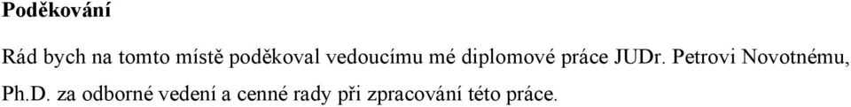 JUDr. Petrovi Novotnému, Ph.D. za