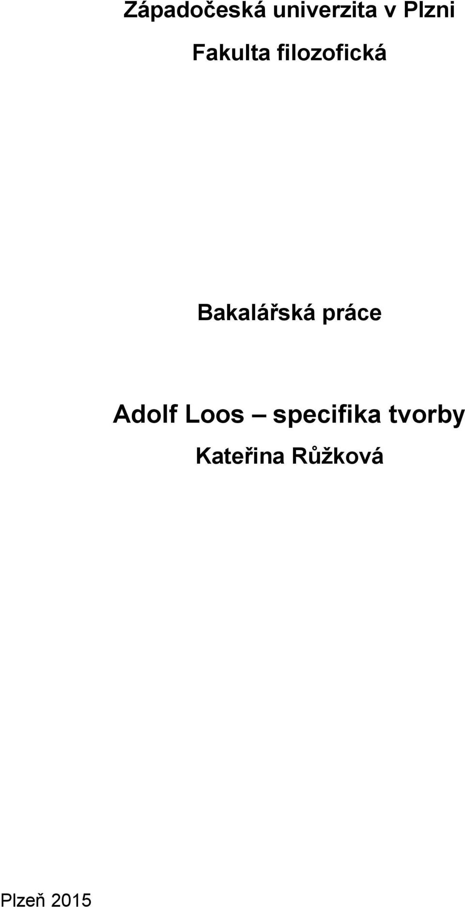 práce Adolf Loos specifika