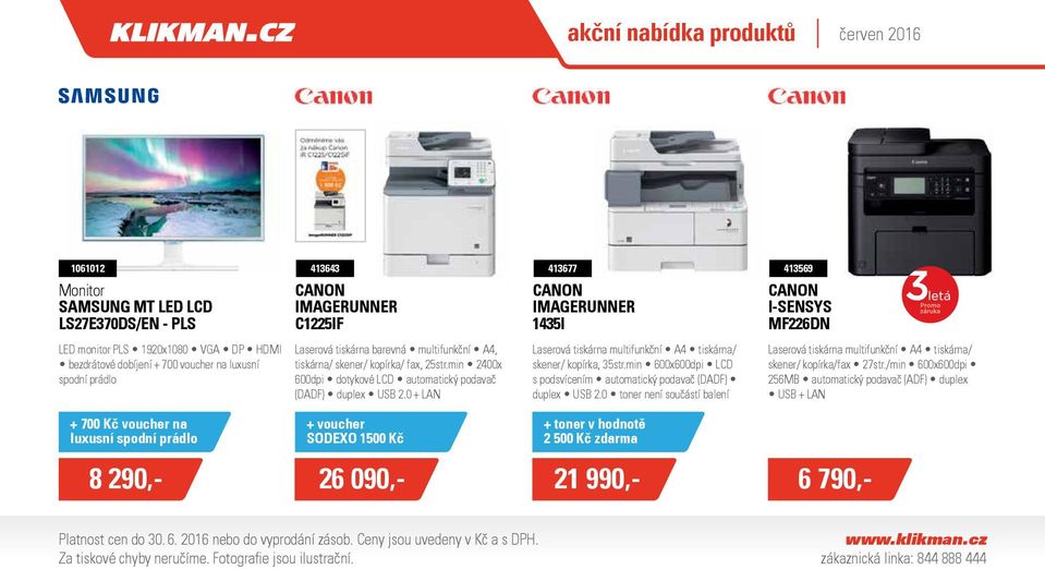 0 + LAN + voucher SODEXO 1500 Kč Canon imagerunner 1435i Laserová tiskárna multifunkční A4 tiskárna/ skener/ kopírka, 35str.min 600x600dpi LCD s podsvícením automatický podavač (DADF) duplex USB 2.