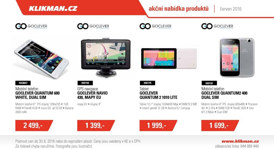 GB micro SD až 32 GB Baterie 2800 mah mapy EU displej 4 Tablet 10,1 displej 1024x600 Mpx RAM 512 MB interní paměť 8 GB Android 5.