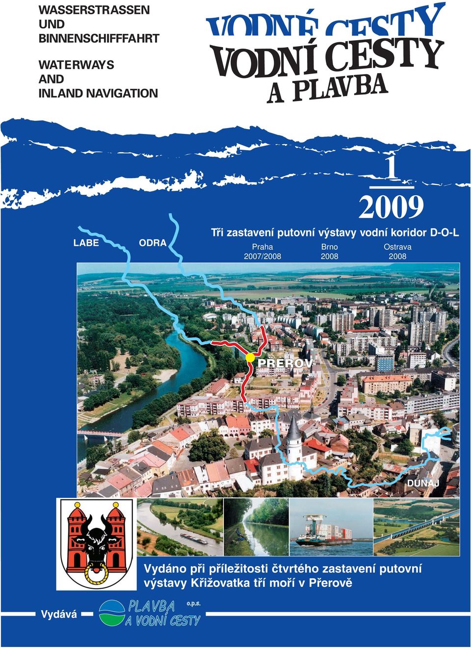 2008 2008 PŘEROV DUNAJ Vydáno při příležitosti