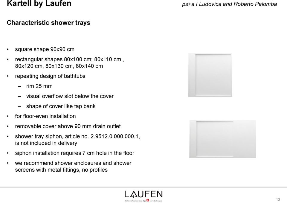 installation removable cover above 90 mm drain outlet shower tray siphon, article no. 2.9512.0.000.