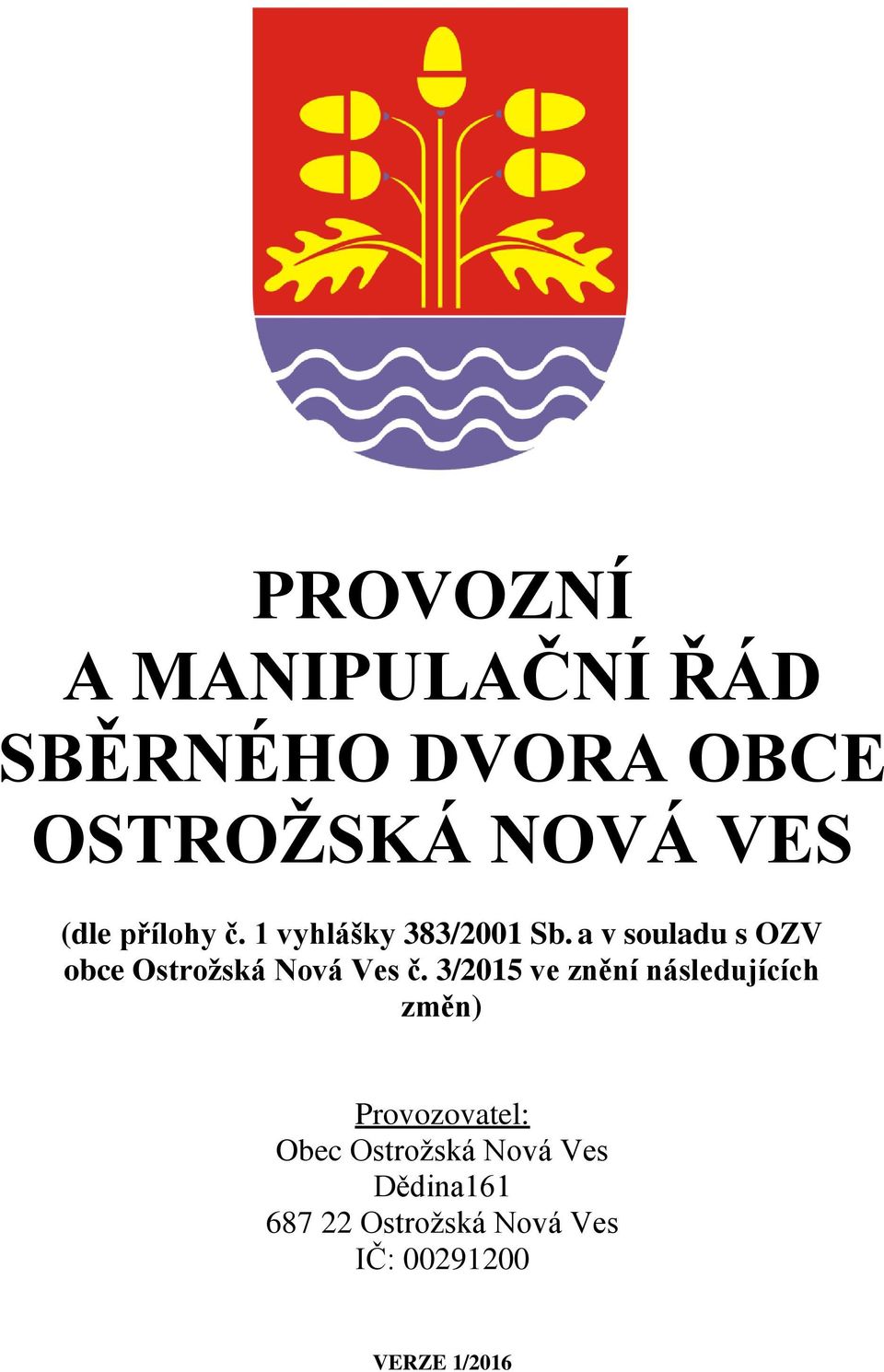 a v souladu s OZV obce Ostrožská Nová Ves č.