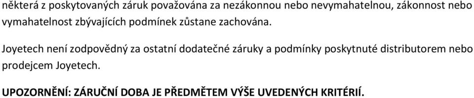 Joyetech není zodpovědný za ostatní dodatečné záruky a podmínky poskytnuté