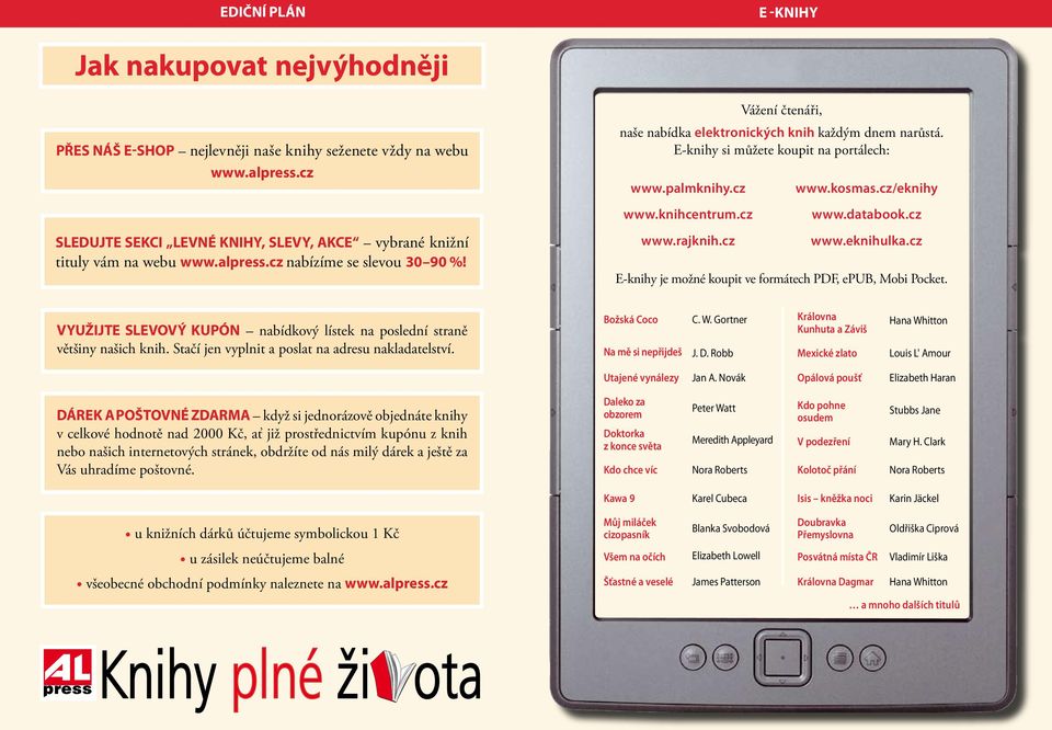 cz nabízíme se slevou 30 90 %! www.rajknih.cz www.eknihulka.cz E-knihy je možné koupit ve formátech PDF, epub, Mobi Pocket.