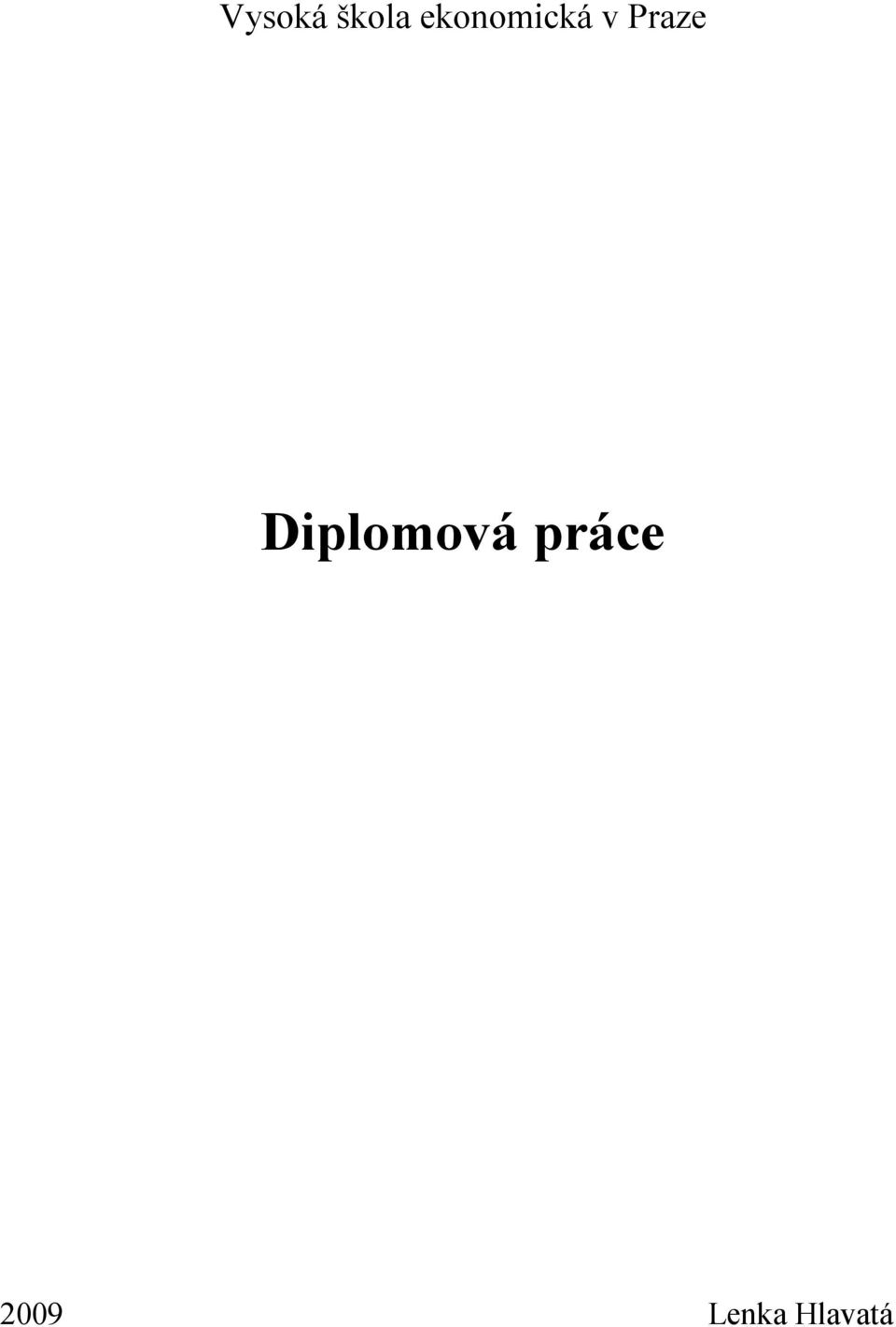 Praze Diplomová