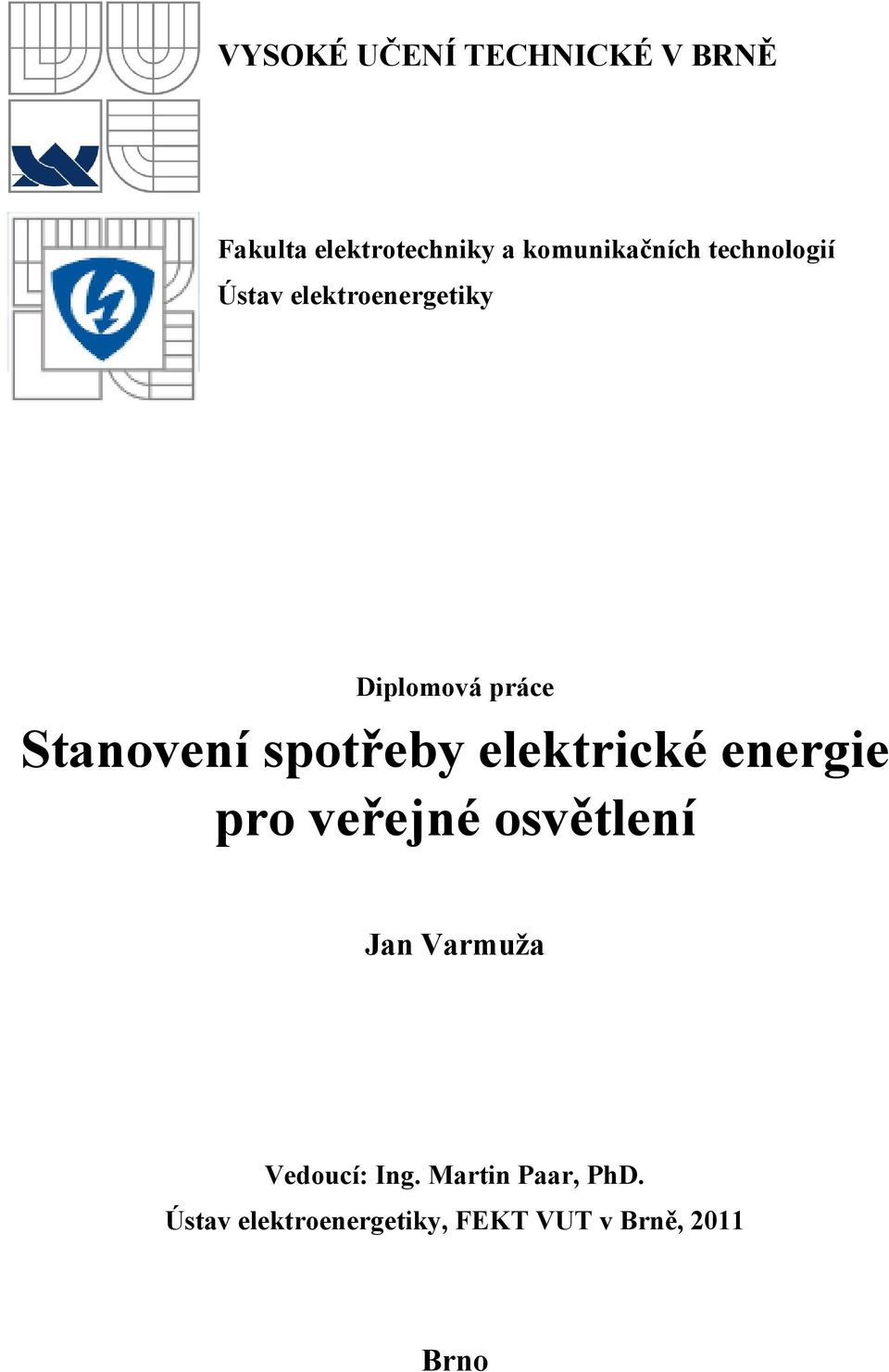 spotřeby elektrické energie pro veřejné osvětlení Jan Varmuža