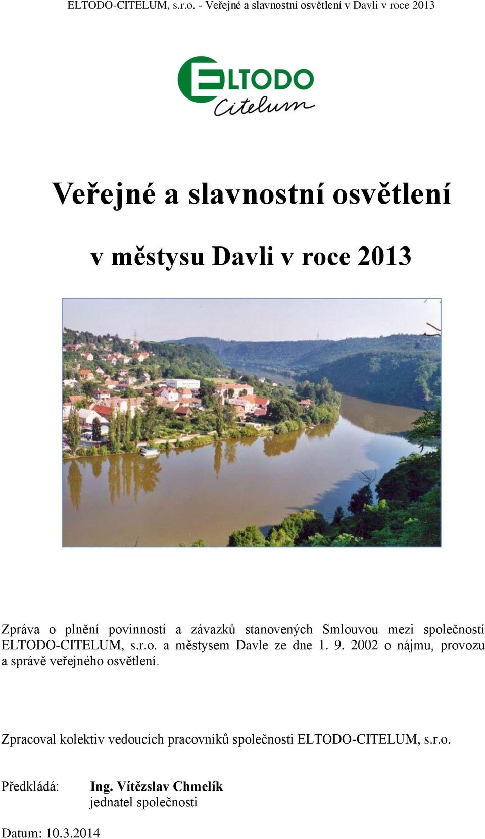 2002 o nájmu, provozu a správě veřejného osvětlení.