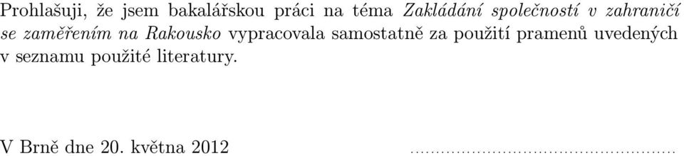 Rakousko vypracovala samostatně za použití pramenů