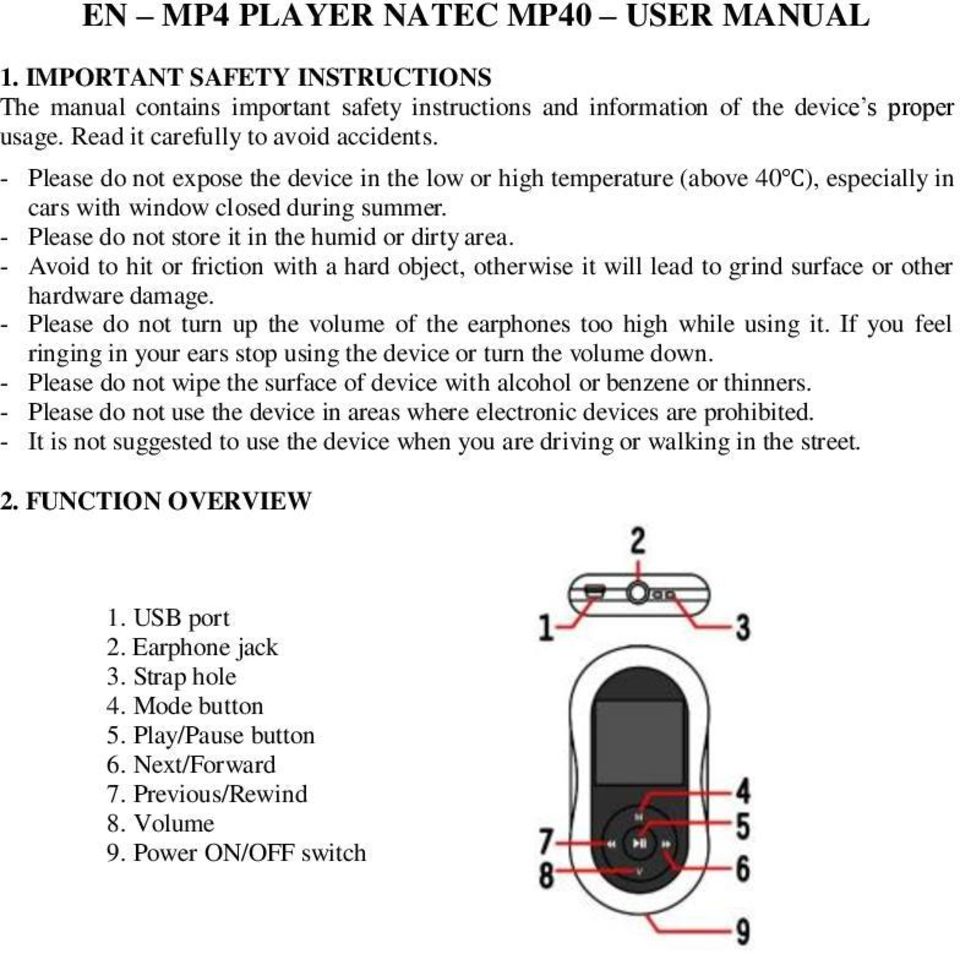 - Please do not store it in the humid or dirty area. - Avoid to hit or friction with a hard object, otherwise it will lead to grind surface or other hardware damage.